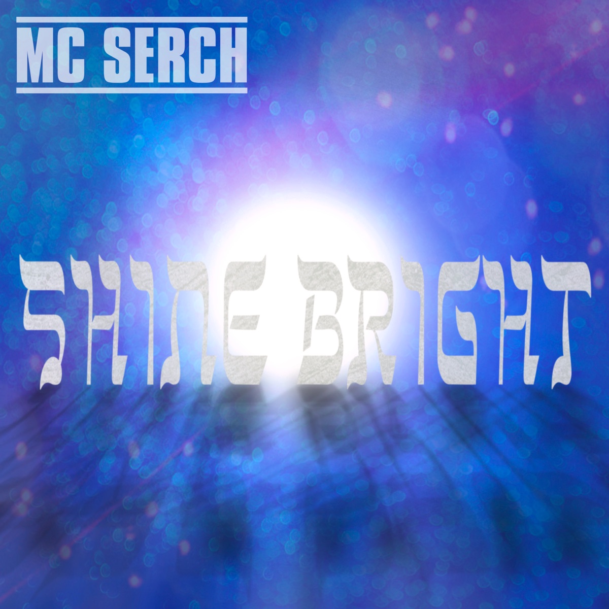 Shine Bright - Single by MC Serch album cover