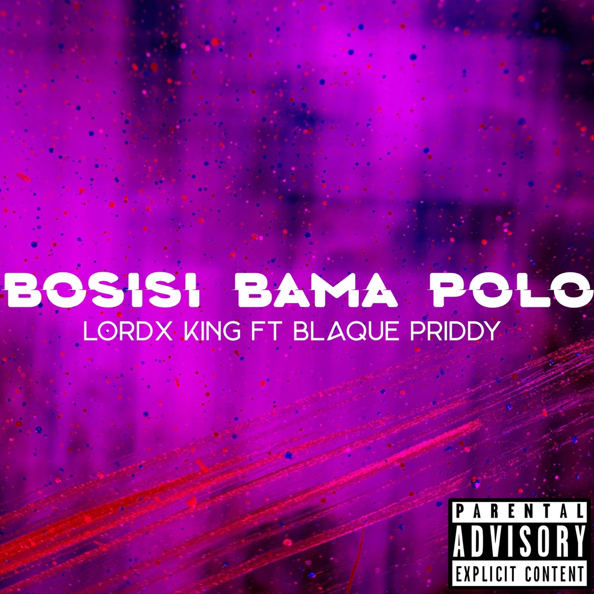Bosisi Bama Polo (feat. Blaque Priddy) - Single by LordX King album cover