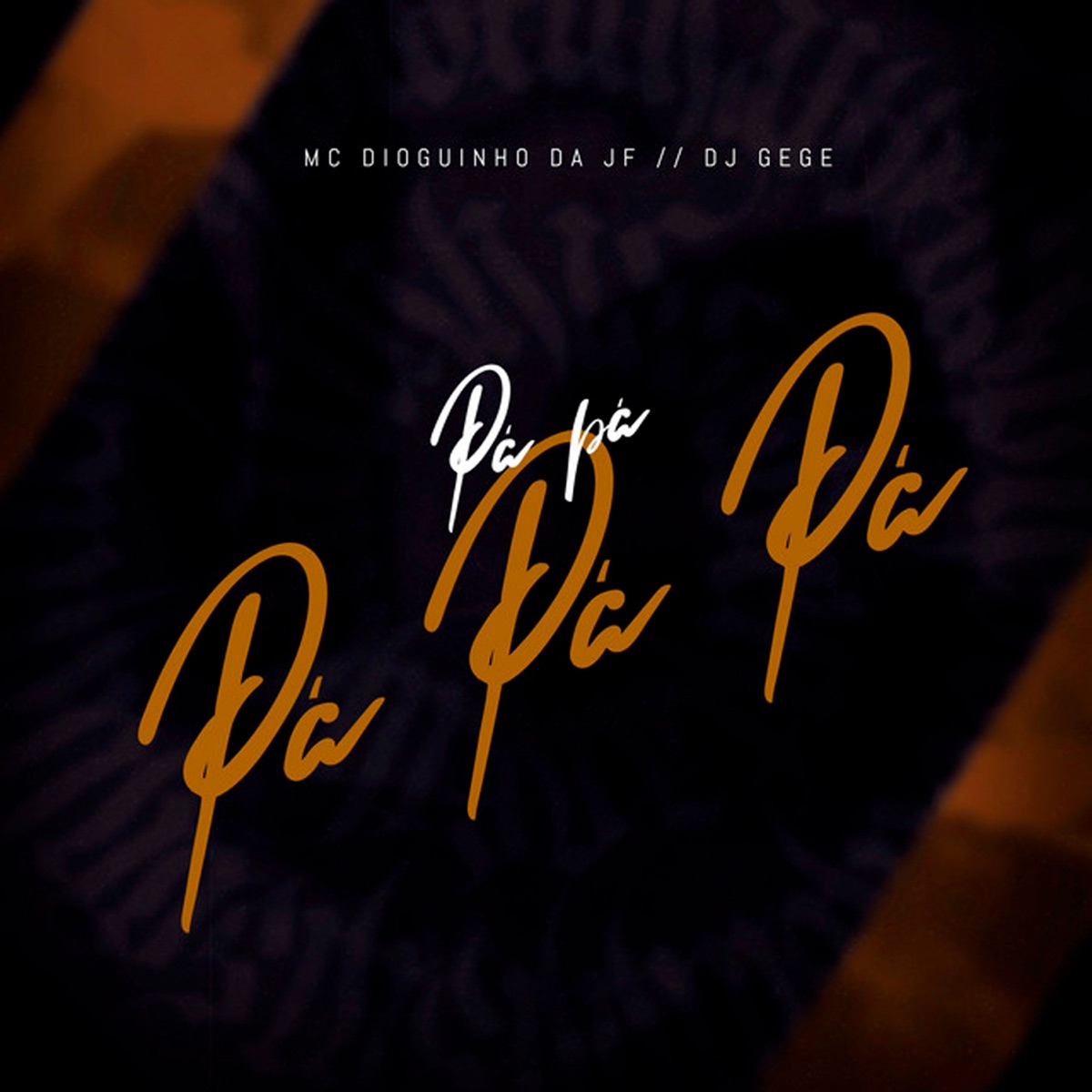 Pá Pá Pá Pá Pá - Single by MC Dioguinho Da Jf & DJ Gege album cover