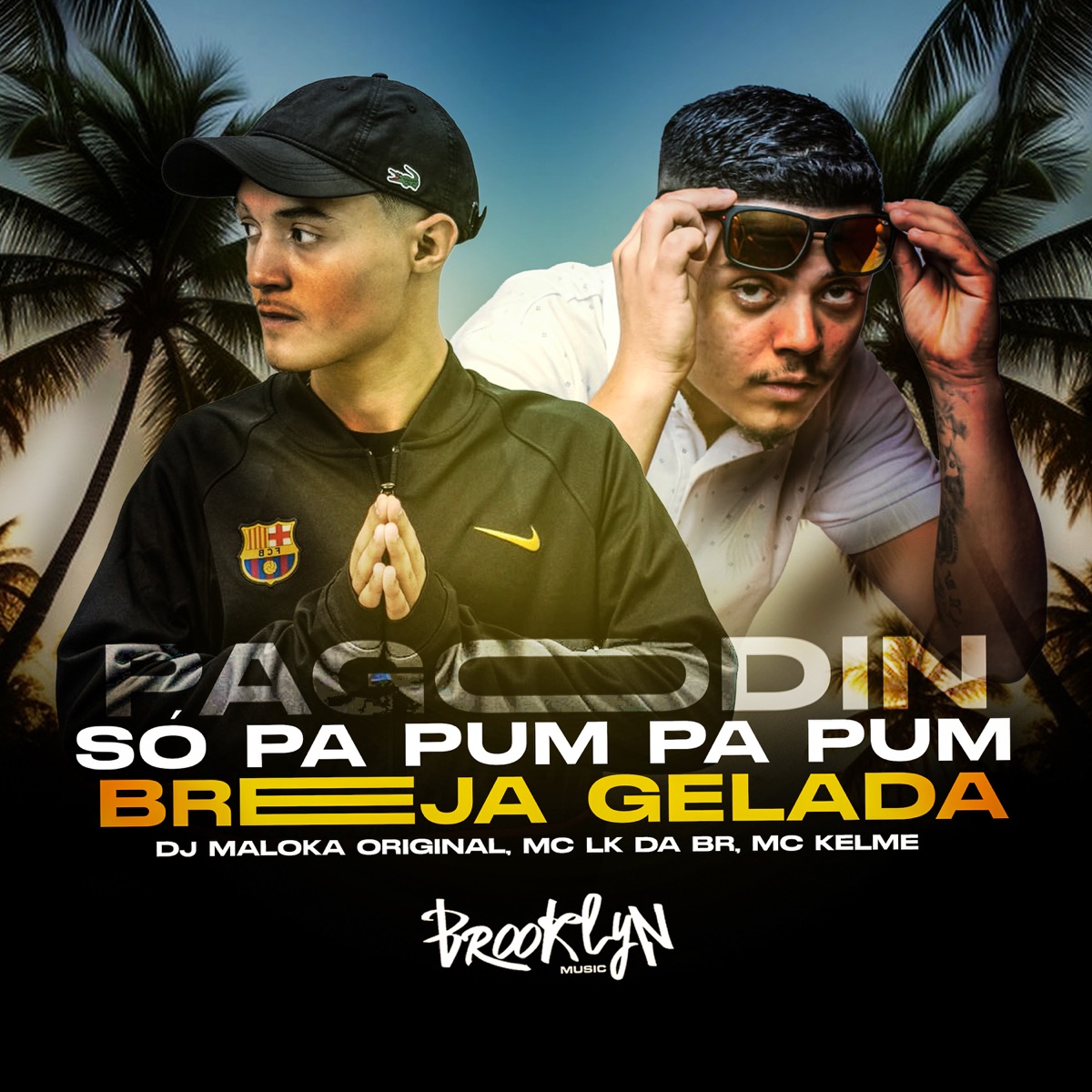 Pagodin - Só Pa Pum Pa Pum - Breja Gelada - Single by MC LK da BR, MC Kelme & Dj maloka original album cover