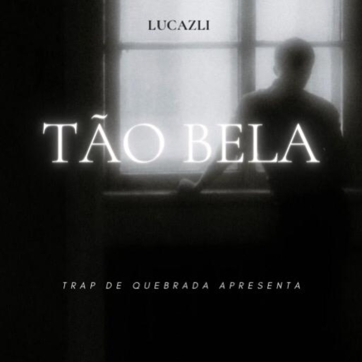 Tão Bela - Single by Lucazli & Trap de Quebrada album cover