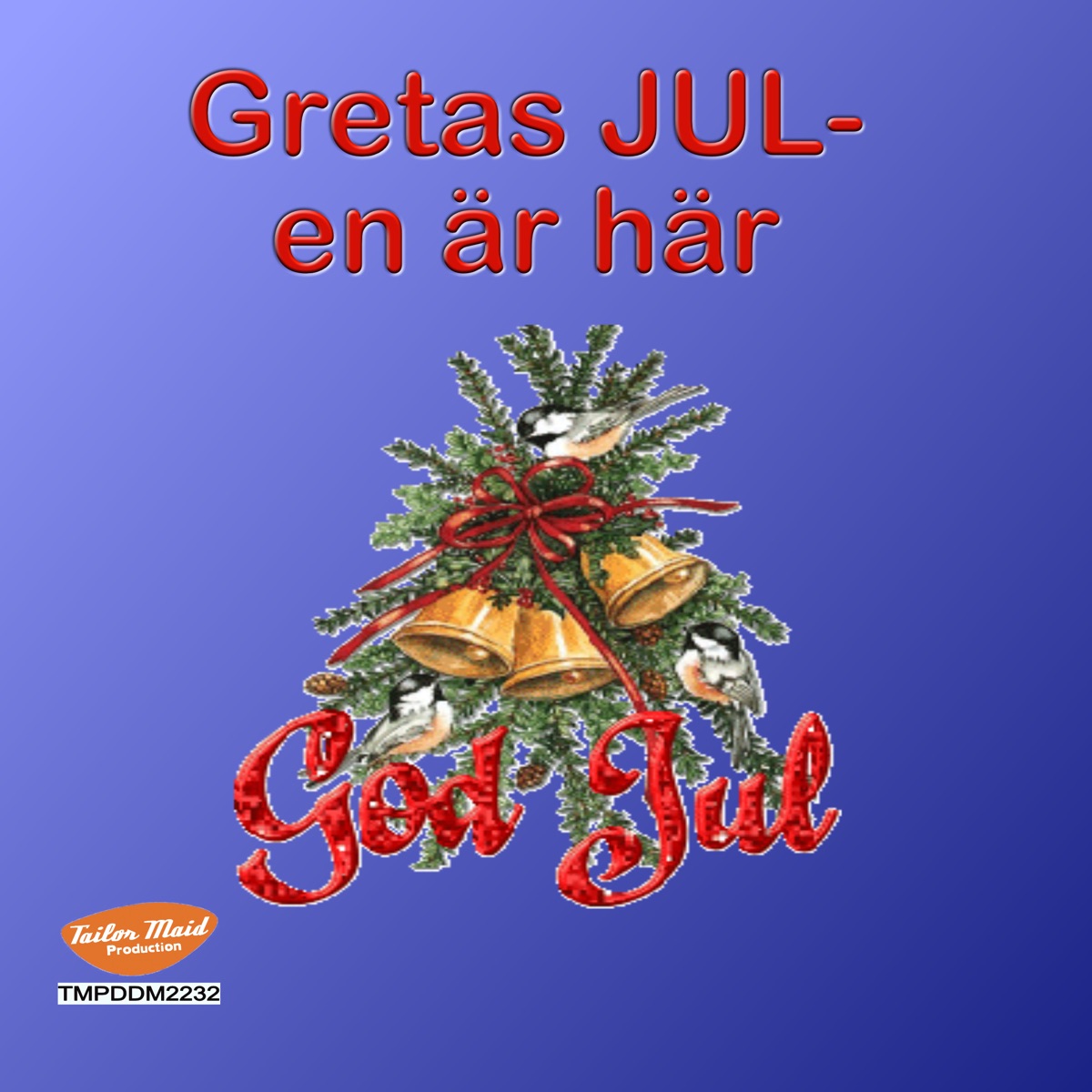 Julen Är Här - Single by Greta album cover