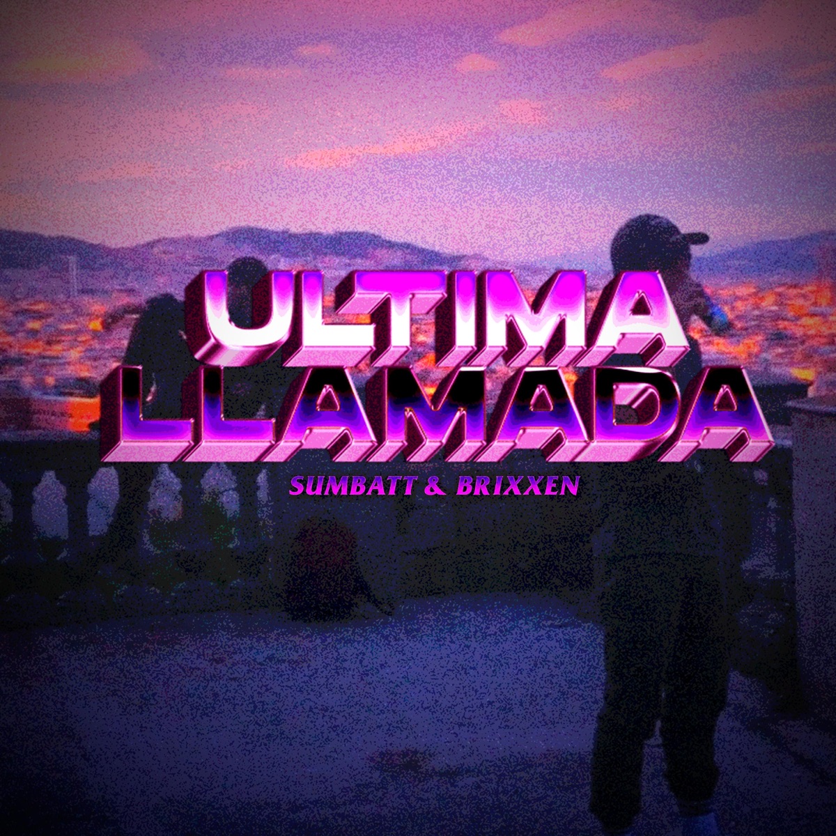 ULTIMA LLAMADA - Single by Sumbatt & BriXxen album cover