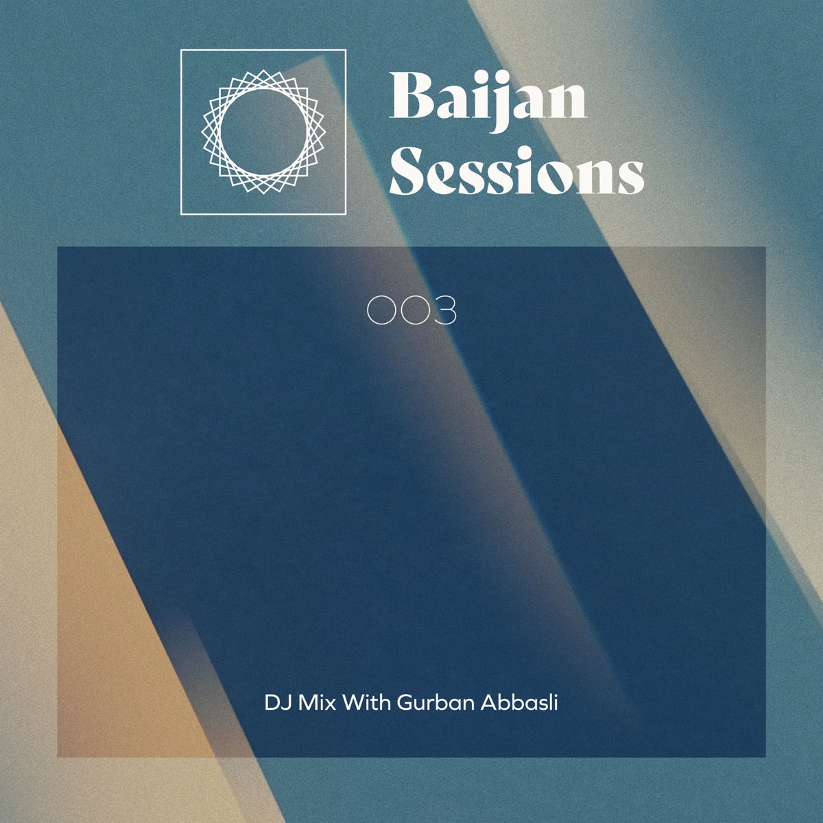 Baijan Sessions 003 With Gurban Abbasli (DJ Mix) by Baijan Records & Gurban Abbasli album cover