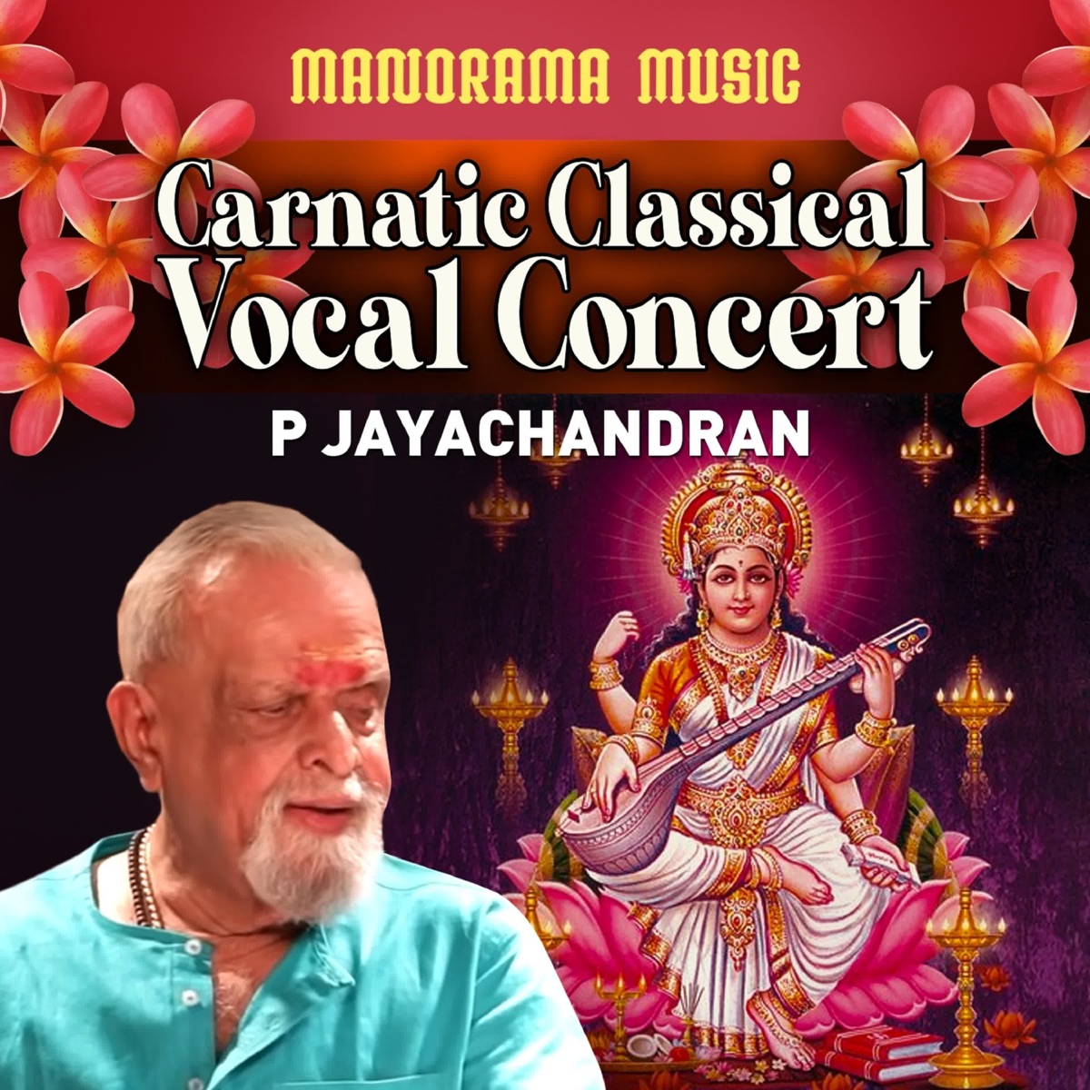 Carnatic Classical Vocal Concert P Jayachandran by P. Jayachandran, Thiruneloor Ajithkumar, Ayimanam Chandrakumar & Kannan Tripunithura album cover