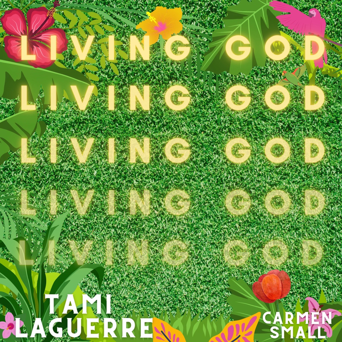 Living God (feat. Carmen Small) - Single by Tami Laguerre album cover