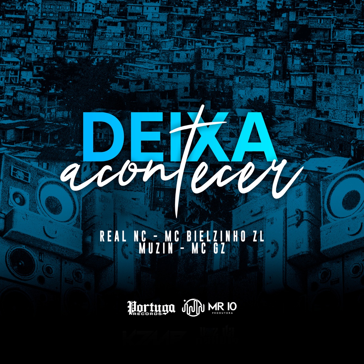 Deixa Acontecer - Single by MC Bielzinho ZL, Mc GZ, Real NC & MUZIN album cover