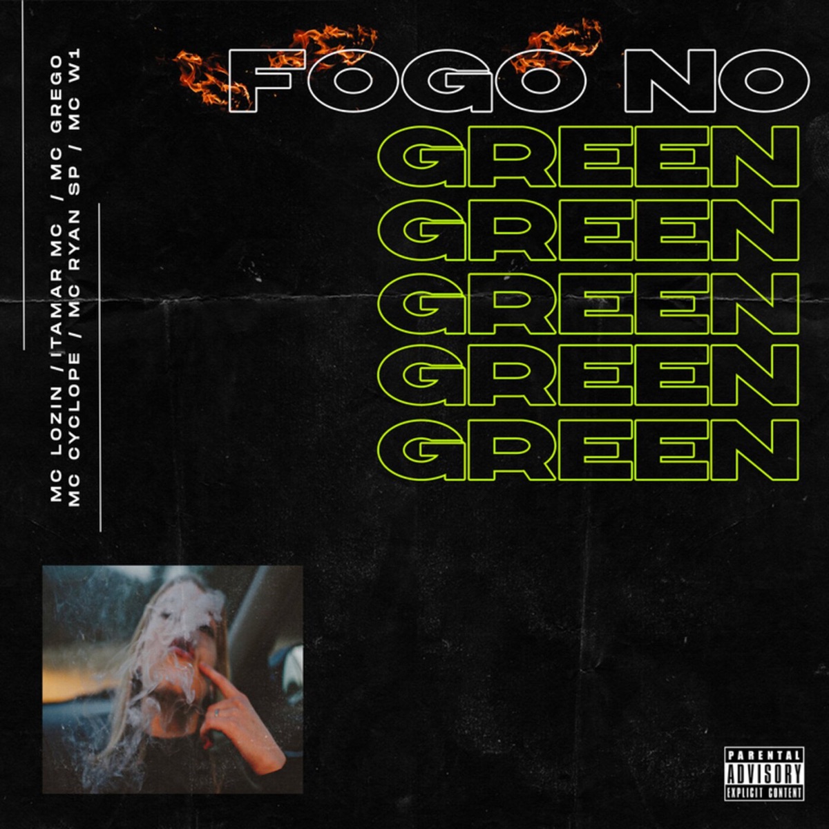 Fogo No Green - Single by MC Ryan SP, MC W1, MC Lozin, Itamar Mc & Grego MC album cover