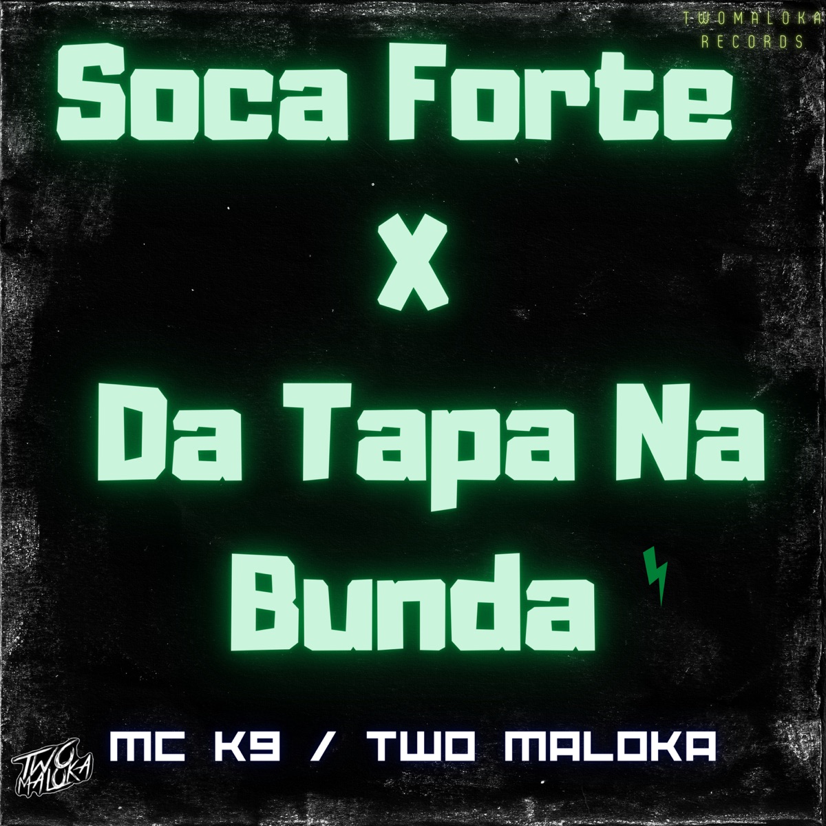 Soca Forte Vs da Tapa na Bunda - Single by MC K9 & Two Maloka album cover