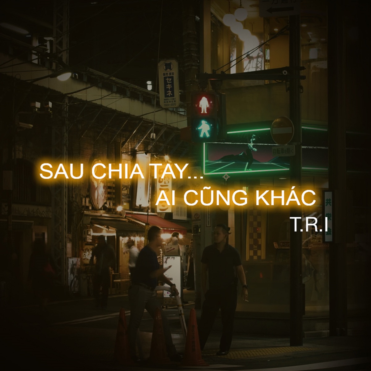 Sau Chia Tay...Ai Cũng Khác - Single by T.R.I album cover