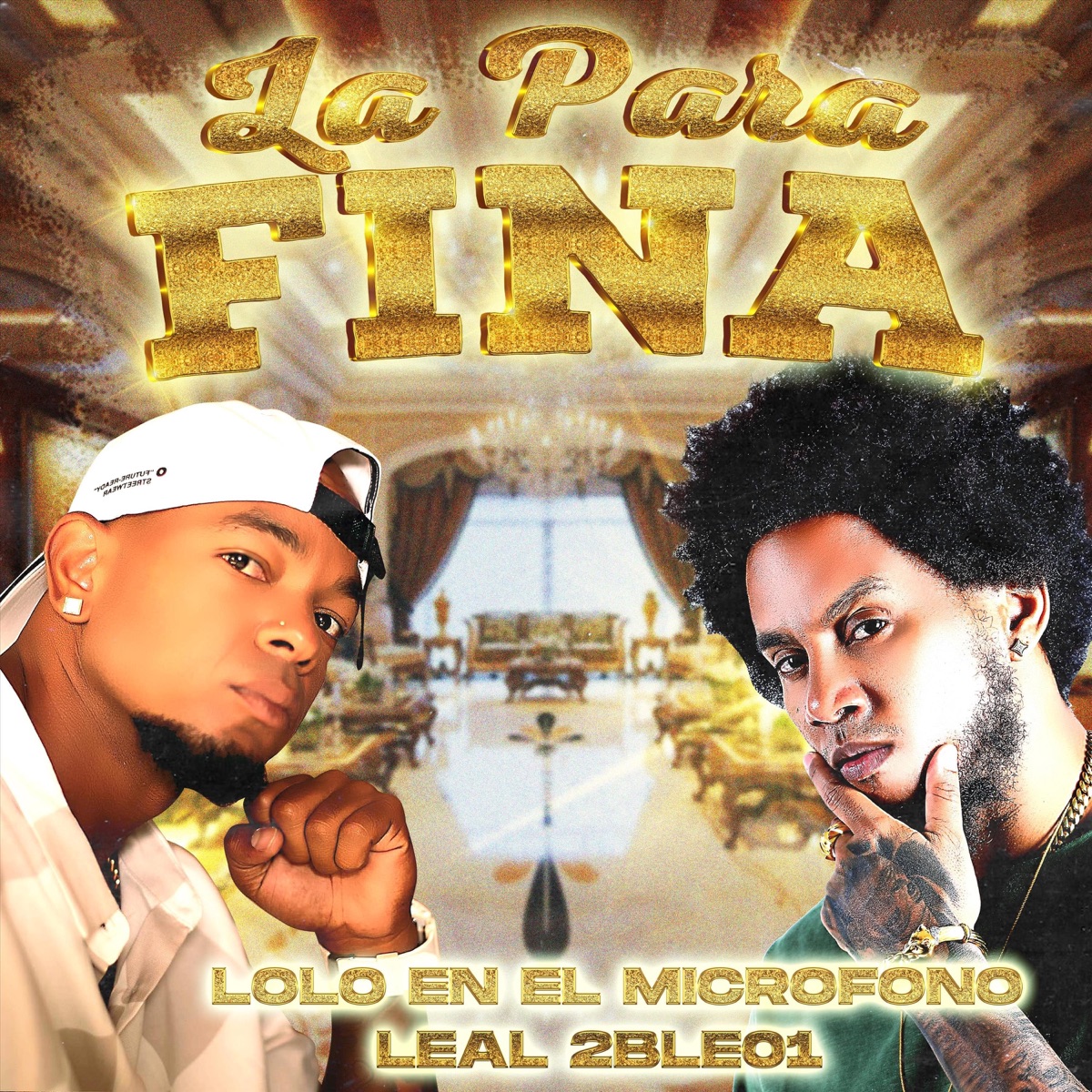 La para Fina - Single by Leal 2ble01 & Lolo en el Micrófono album cover