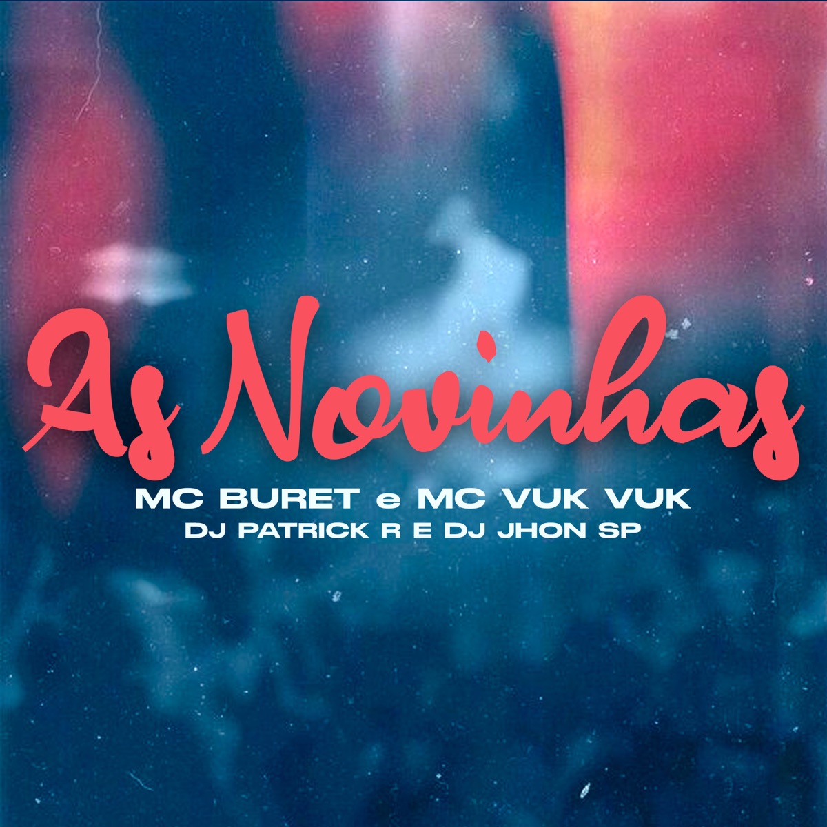 As Novinhas - Single by MC Buret, Mc Vuk Vuk, Dj Patrick R & Dj Jhon SP album cover