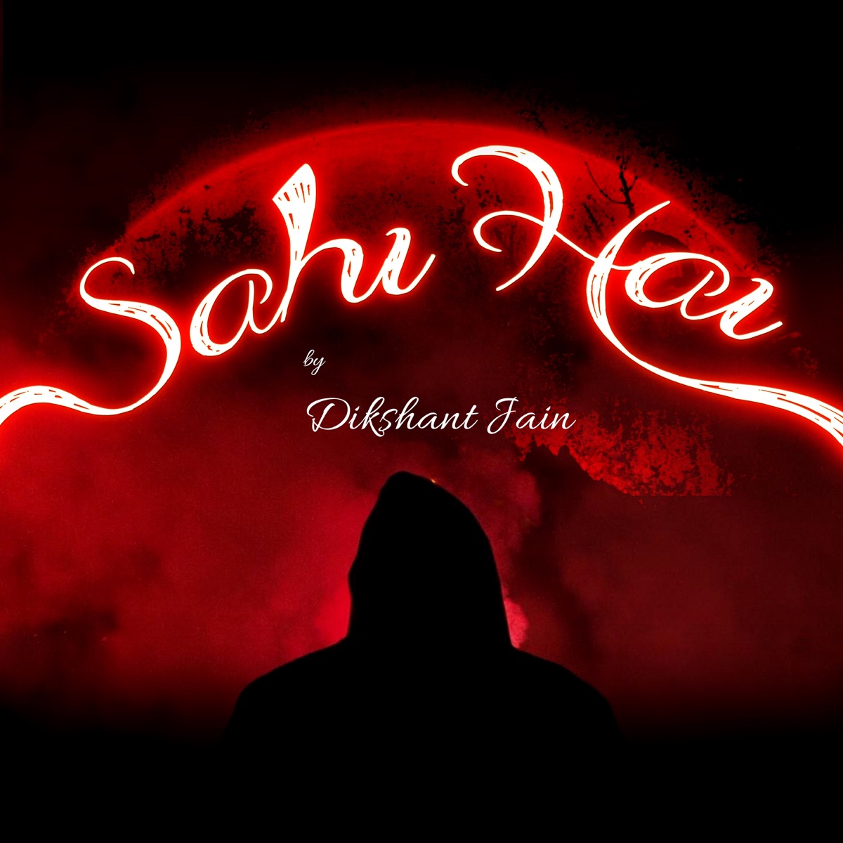 Sahi Hai - Single by Dikshant Jain album cover