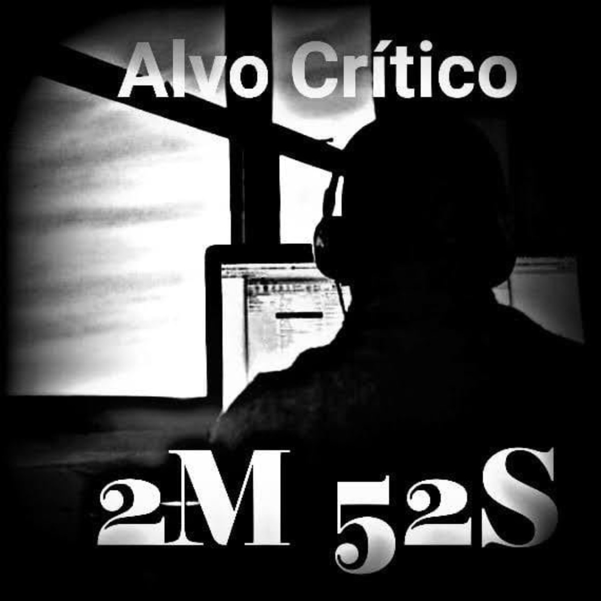 2M 52S - Single by Alvo Crítico album cover
