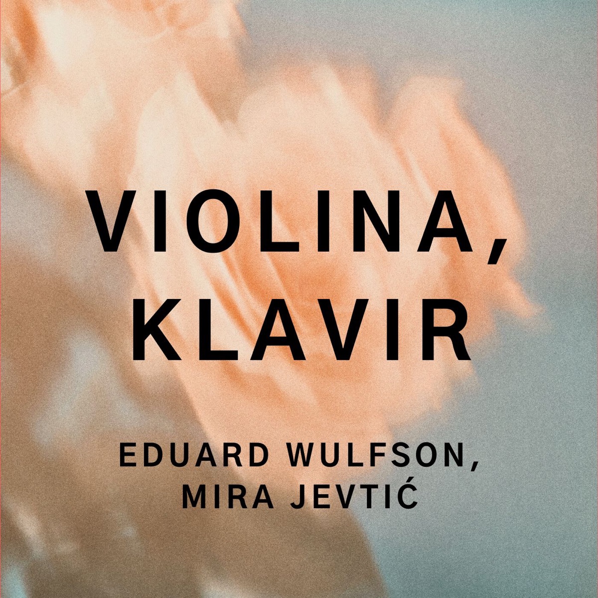Eduard Wulfson, Violina I Mira Jevtić, Klavir by Eduard Wulfson & Mira Yevtich album cover