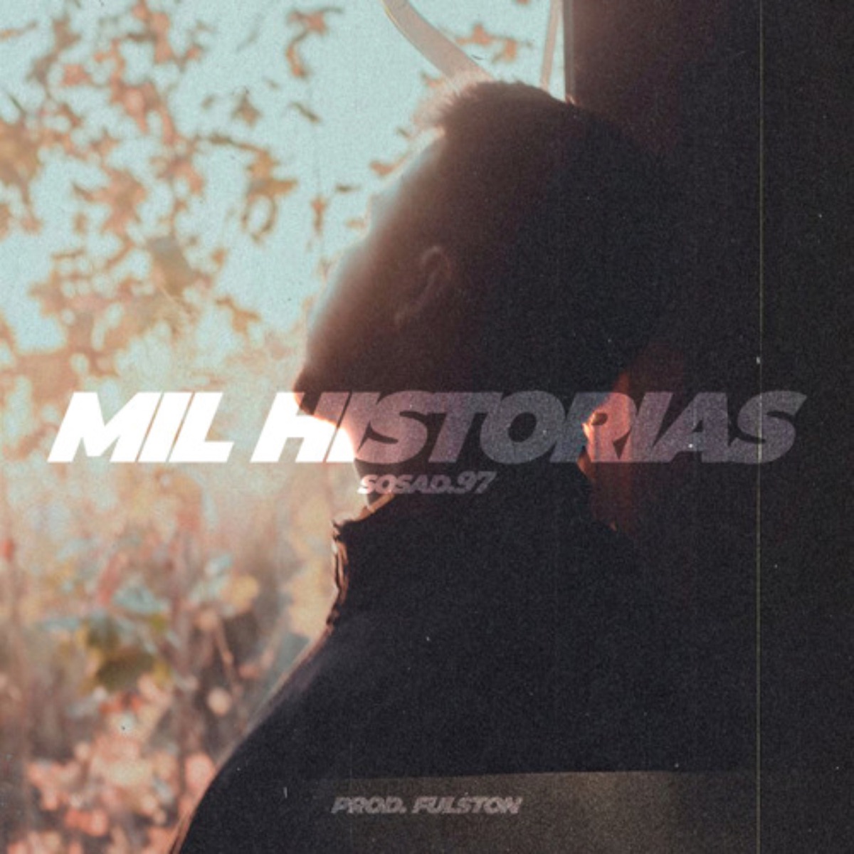 Mil Historias - Single by Sosad.97 & Fulston album cover