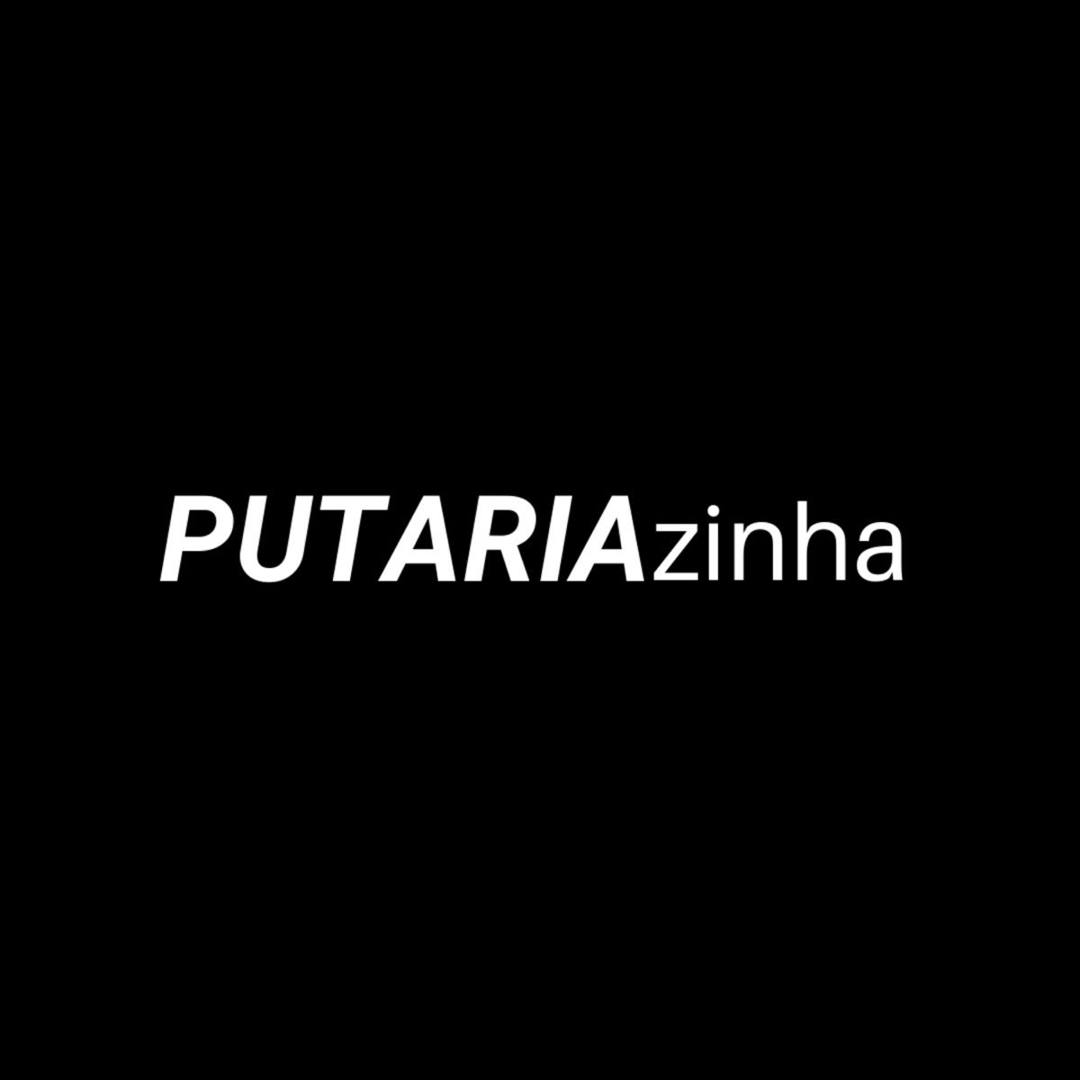 Putariazinha (feat. CELO) - Single by Aldoness album cover