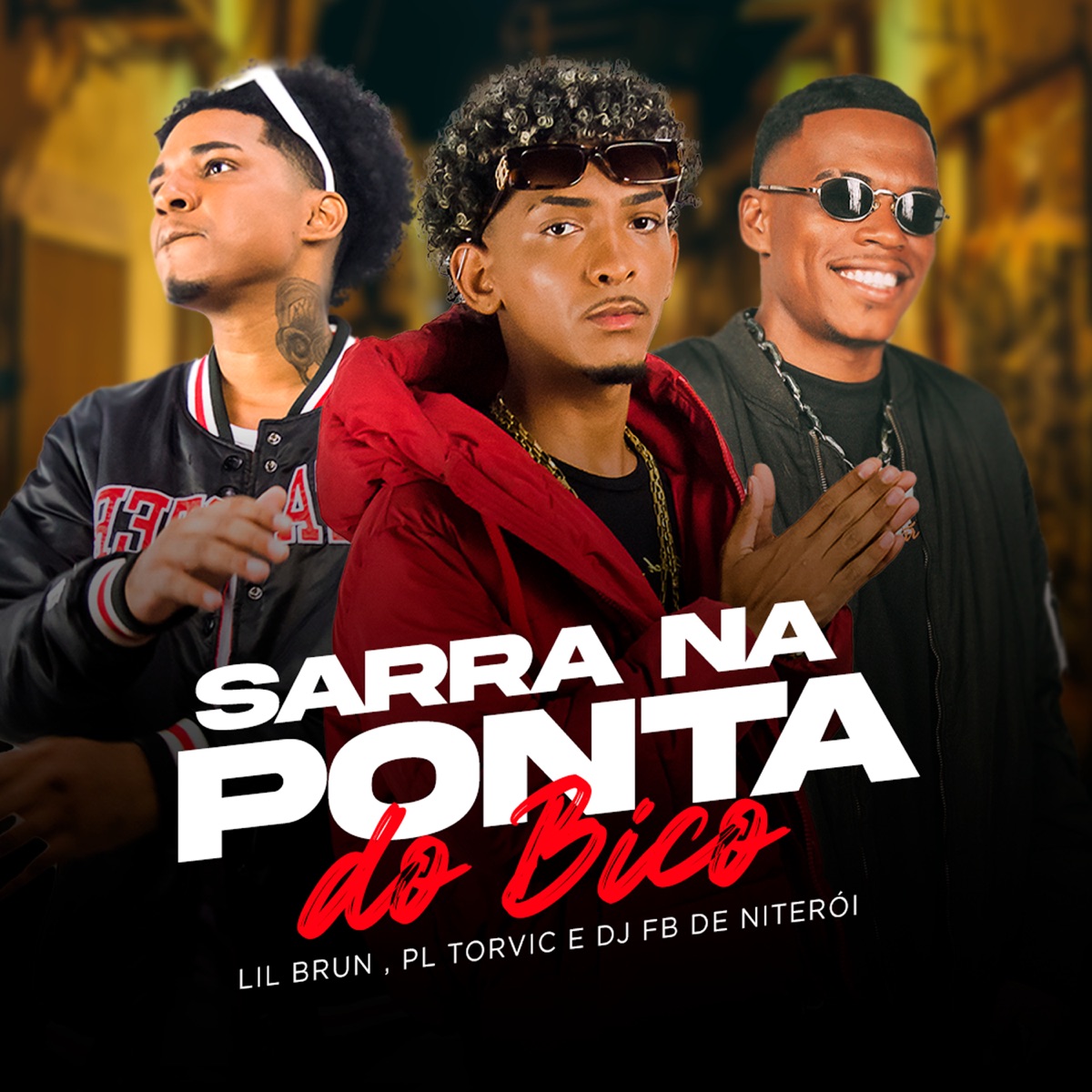 Sarra na Ponta do Bico - Single by Lil Brun, PL Torvic & DJ Fb de Niteroi album cover