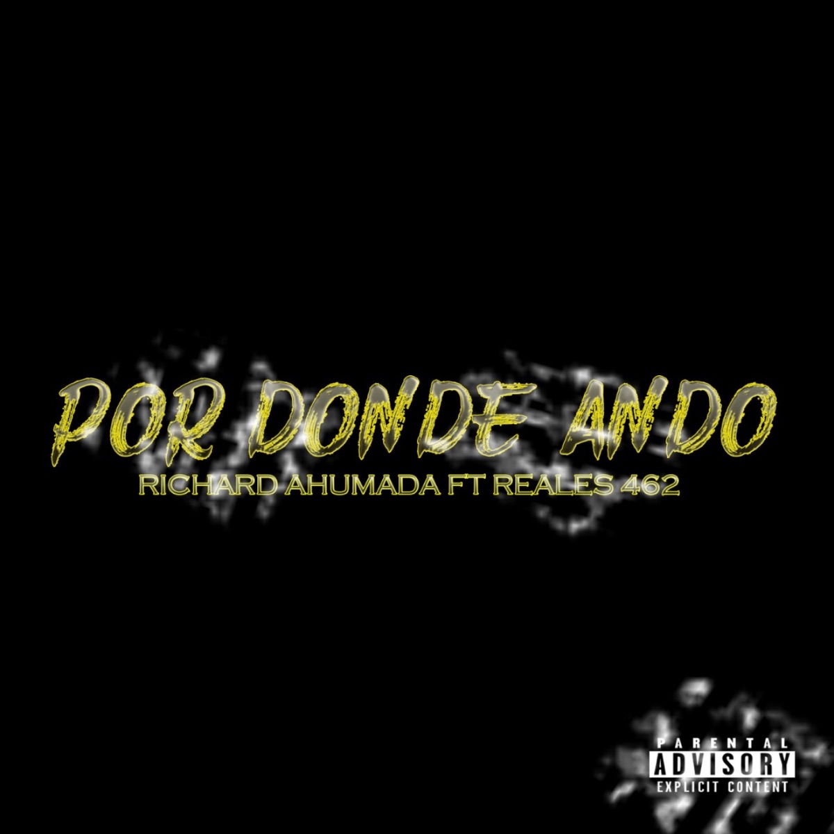 Por Donde Ando - Single by Richard Ahumada & Reales 462 album cover