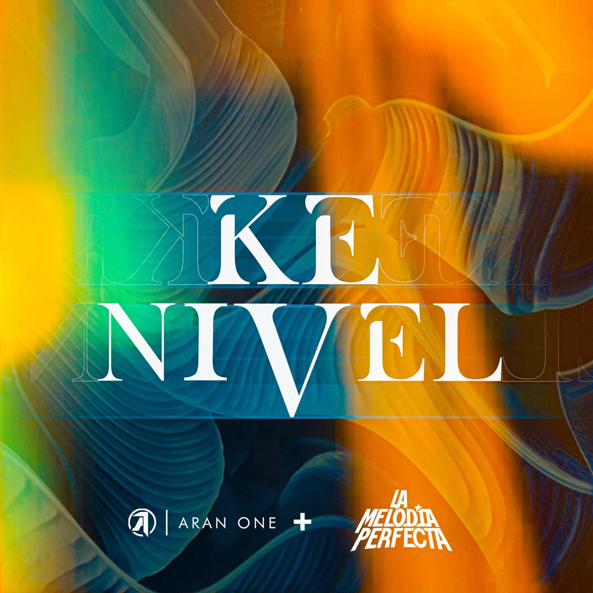 KE NIVEL - Single by Aran One & La Melodia Perfecta album cover