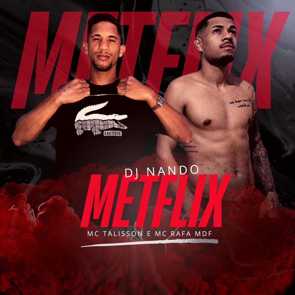 Metflix - Single by MC Talisson, Dj Nando & Mc Rafa MDF album cover
