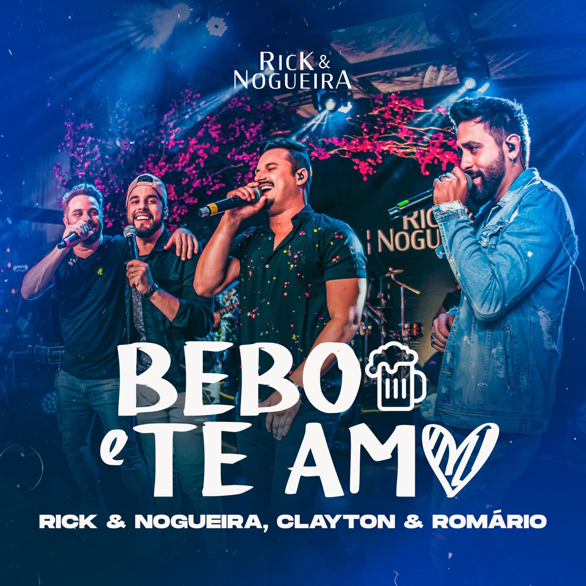Bebo e Te Amo (Ao Vivo) - Single by Rick & Nogueira & Clayton & Romário album cover