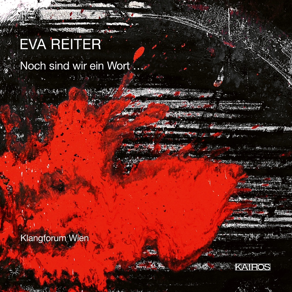 Eva Reiter: Noch sind wir ein Wort … by Annette Bik, Peter Böhm, Uli Fussenegger, Andreas Lindenbaum, Dimitrios Polisoidis, Sophie Schafleitner, Michael Schmid, Multiple Me, Klangforum Wien & Bas Wiegers album cover