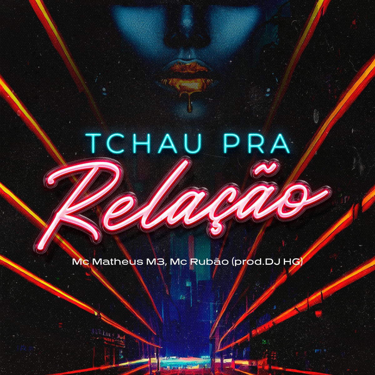 Tchau pra Relação - Single by MC Matheus M3, Mc Rubão & Dj HG album cover