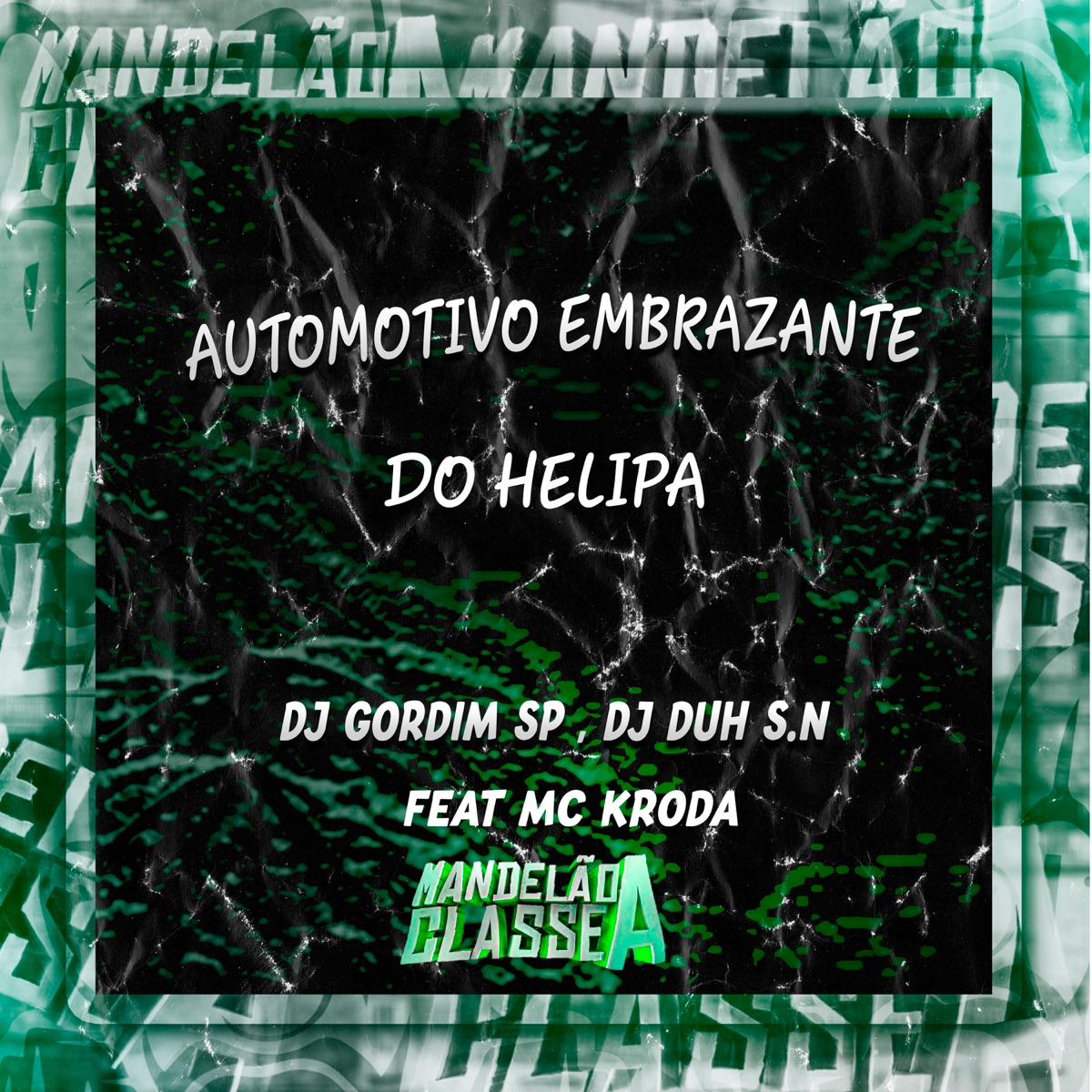 Automotivo Embrazante do Helipa (feat. MC Kroda) - Single by Dj Gordim Sp & DJ Duh SN album cover