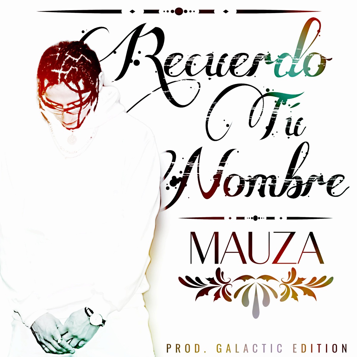 Recuerdo tu nombre - Single by Mauza Oficial & Galactic Edition album cover