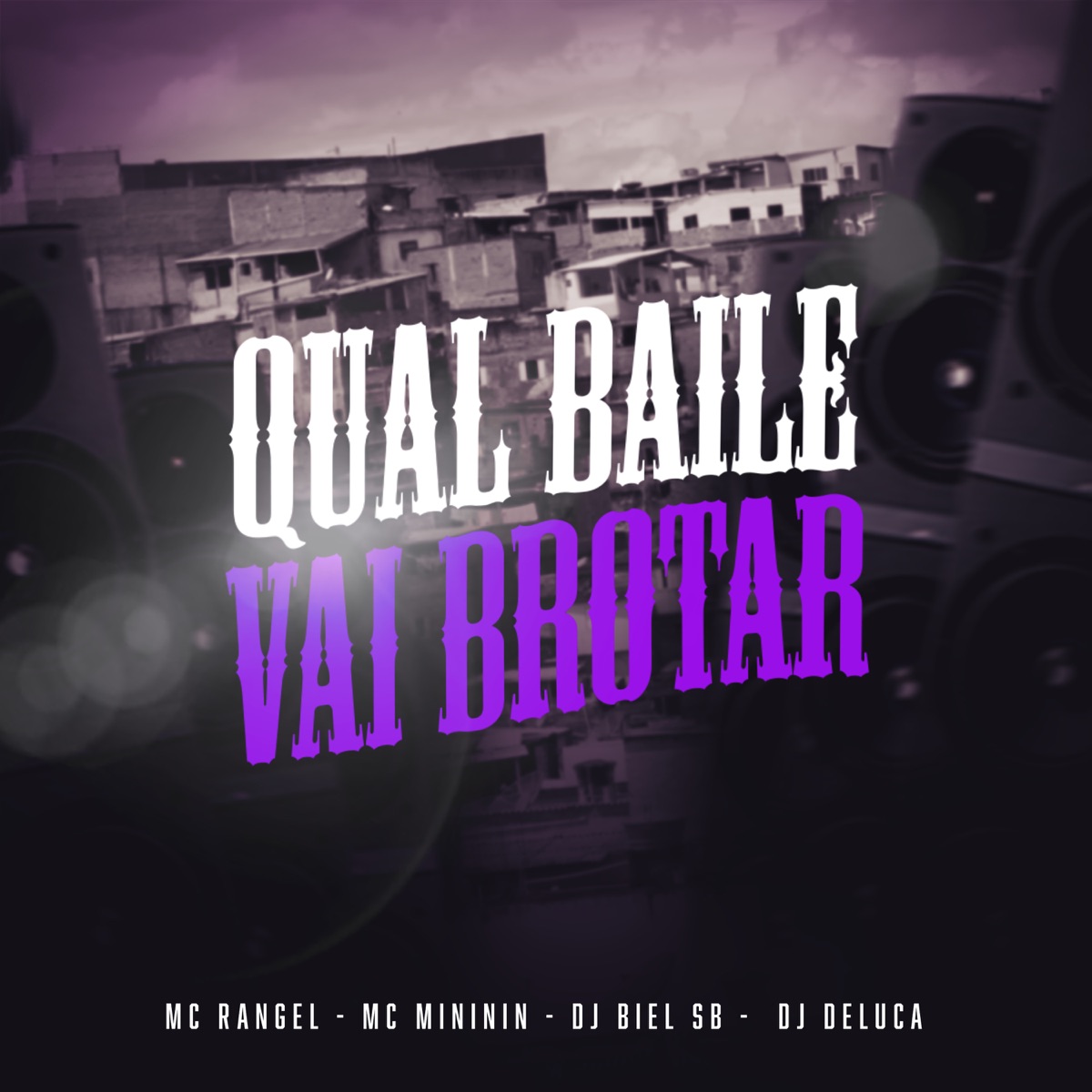 Qual Baile Vai Brotar (feat. DJ BIEL SB) - Single by MC RANGEL, mc mininin & Dj Deluca album cover