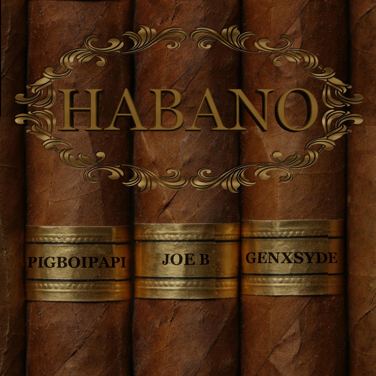 Habano - Single by PigBoi Papi, JOE B & GENXSYDE album cover