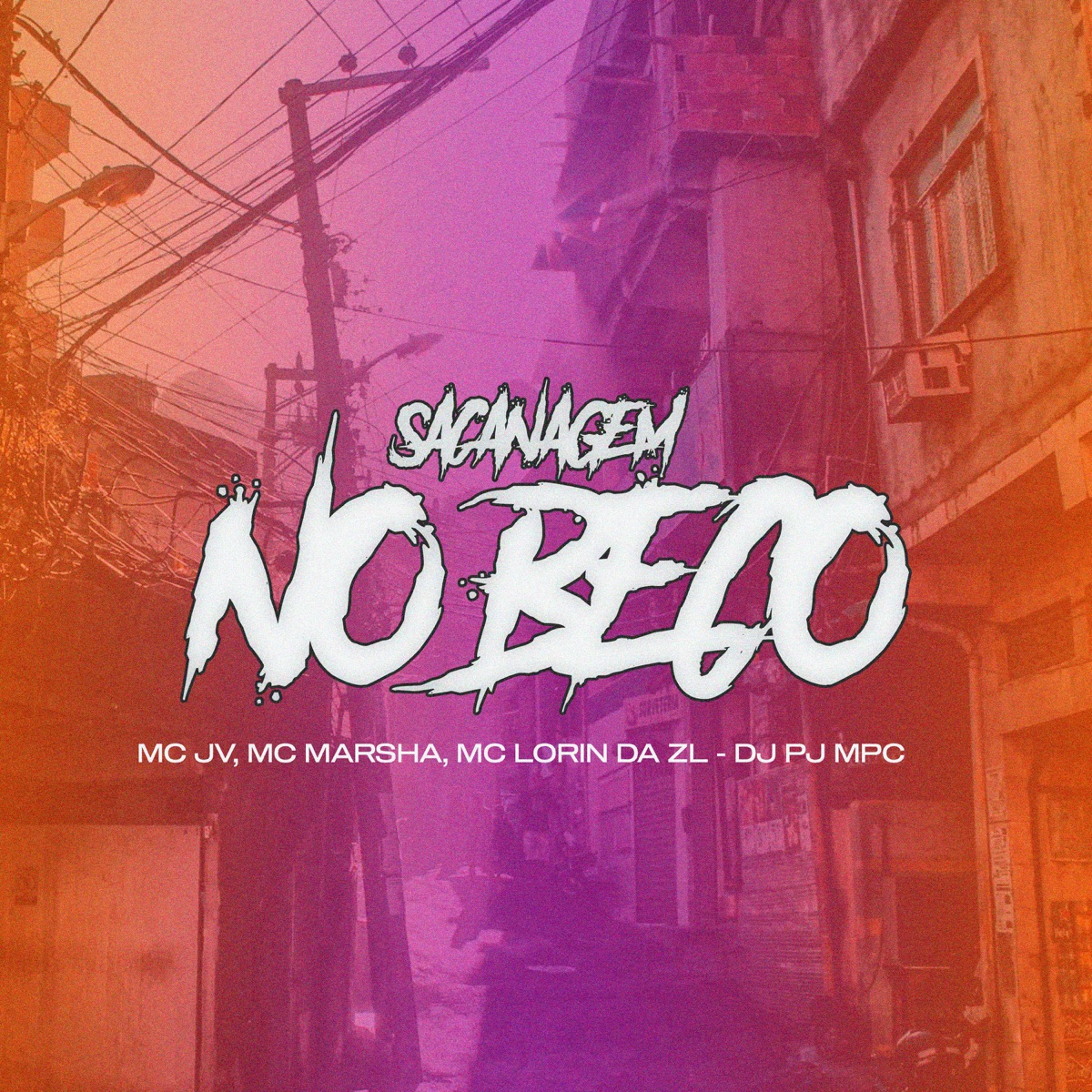 Sacanagem no Beco (feat. MC LORIN DA ZL) - Single by Dj Pj Mpc, MC JV & MC MARSHA album cover