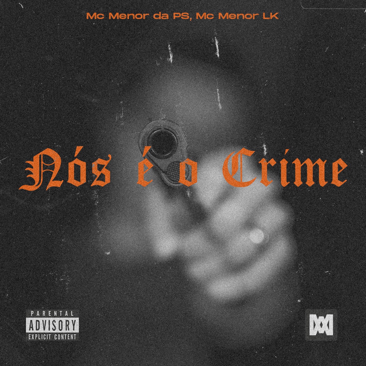 Nós é o crime - Single by MC Menor da PS & Mc Menor Lk album cover