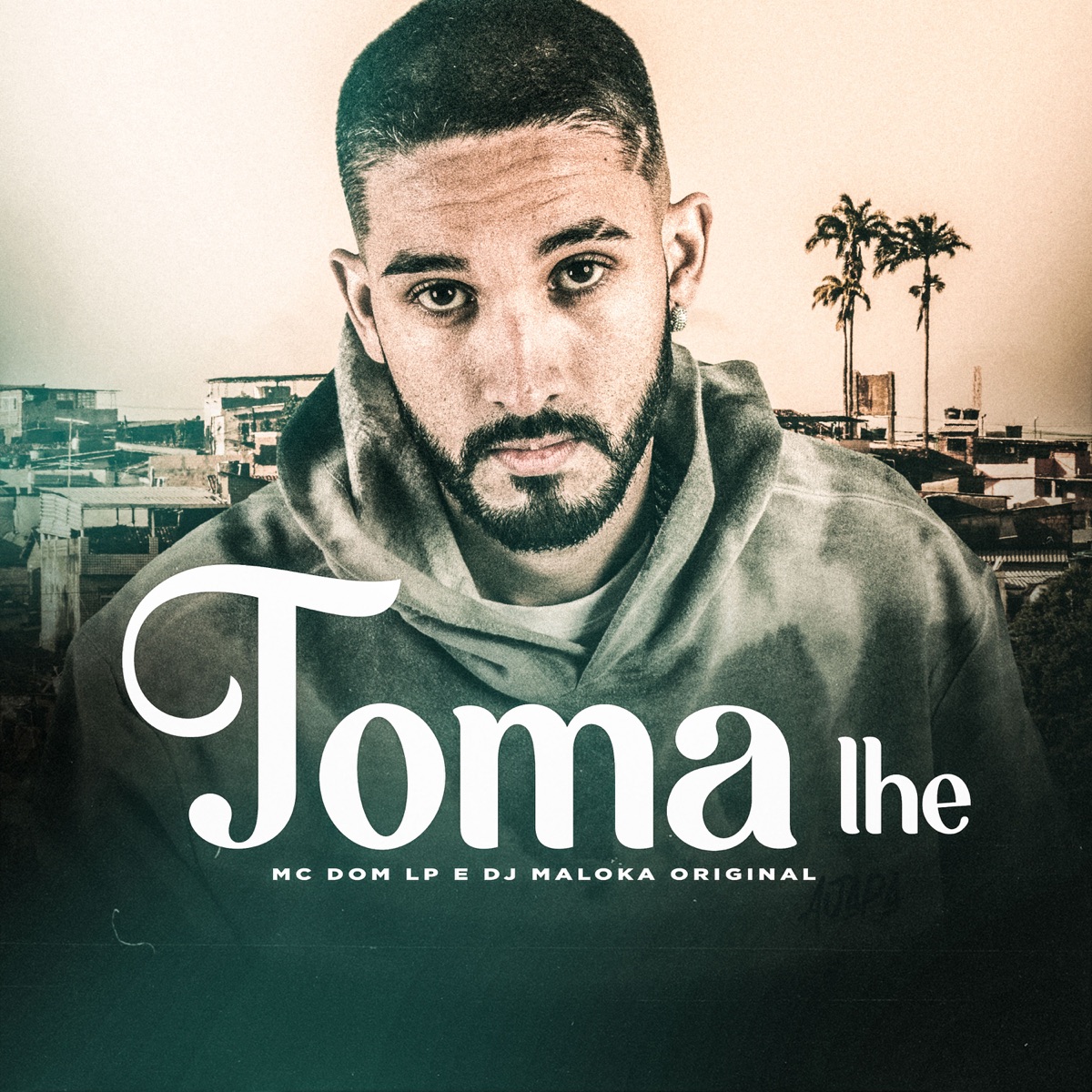 Toma Lhe - Single by MC Dom LP & DJ Maloka Original album cover