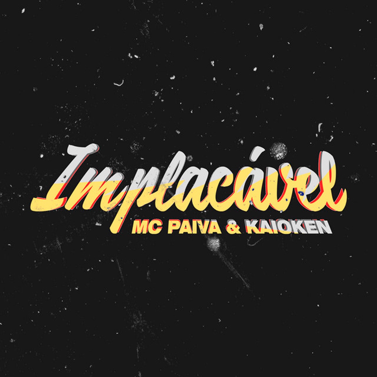 Implacável - Single by MC Paiva & MC Kaioken album cover