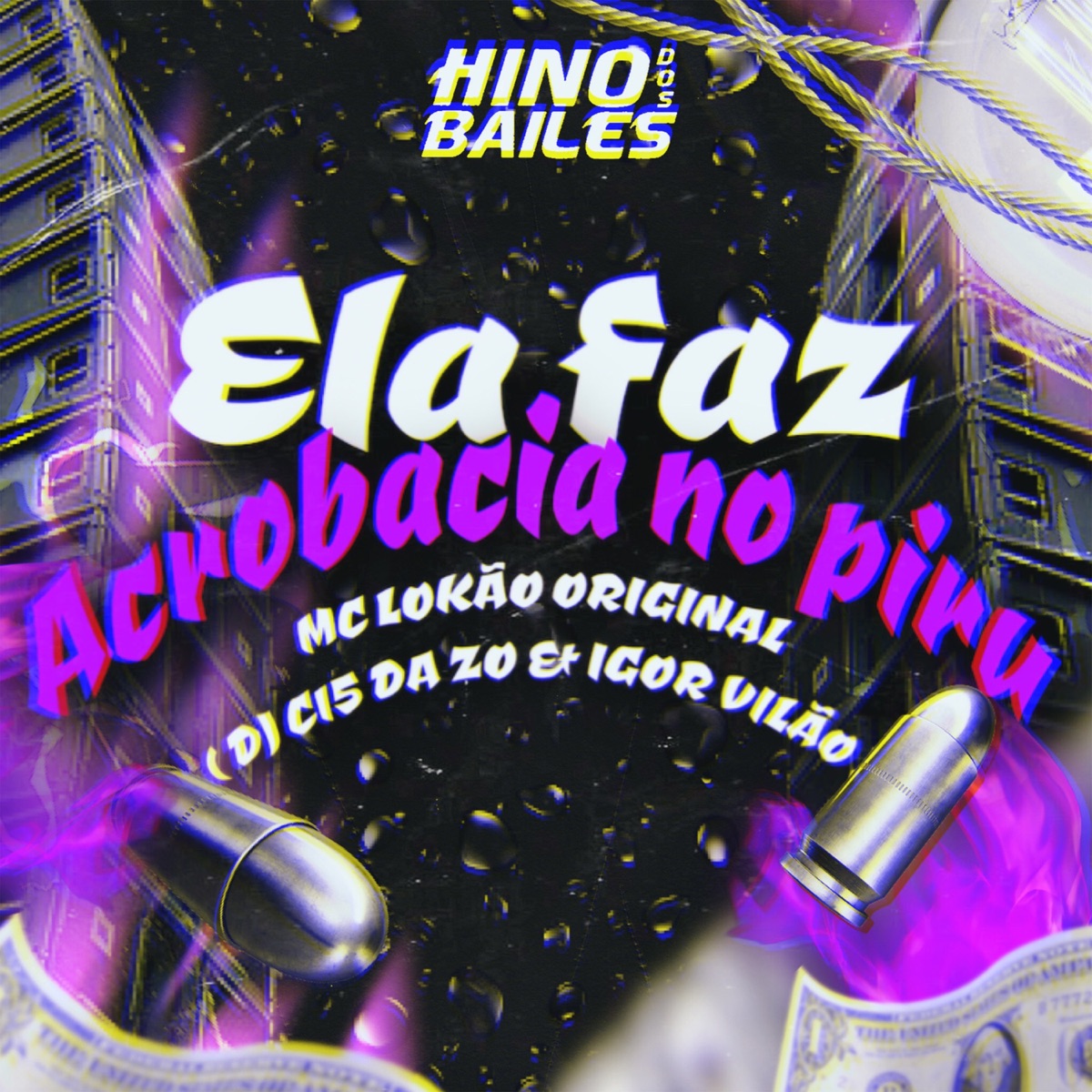Ela Faz Acrobacia no Piru - Single by Igor vilão, DJ C15 Da ZO & Mc Lokão Original album cover
