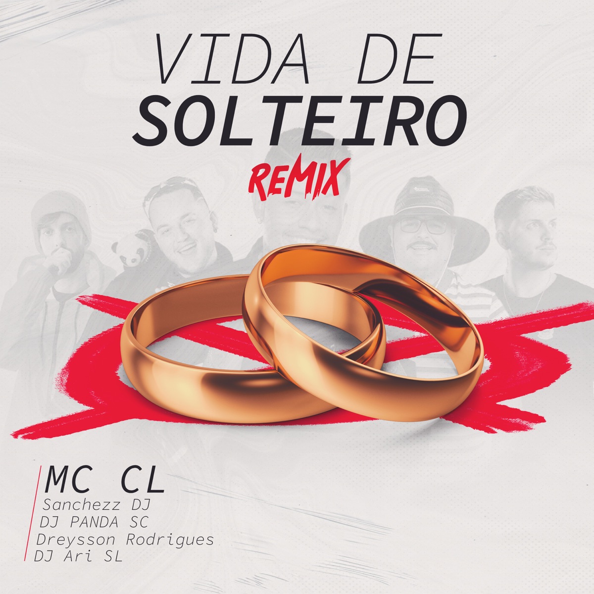 Vida de Solteiro (Remix) - Single by MC CL, Dreysson Rodrigues, DJ PANDA SC, DJ Ari SL & Sanchezz Dj album cover