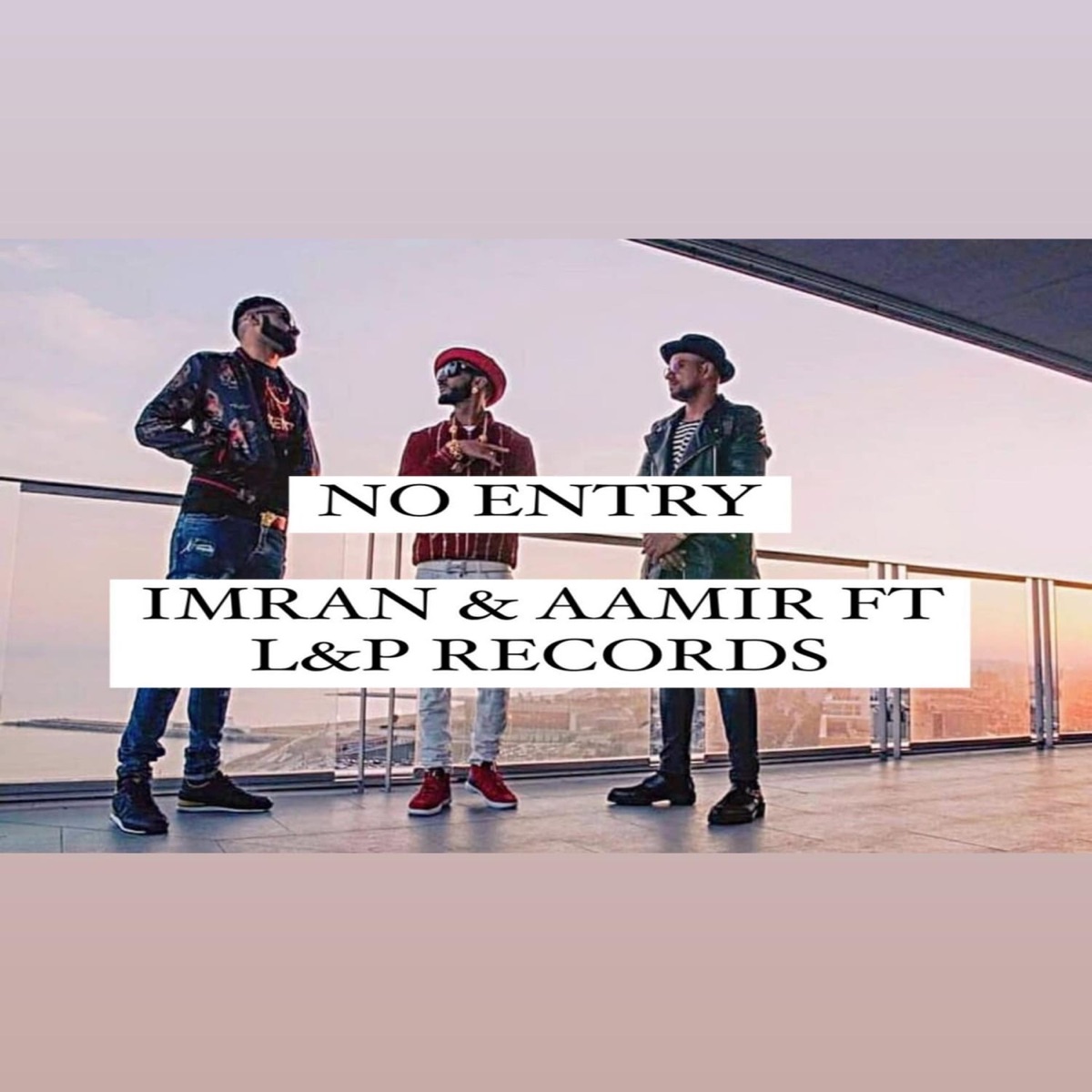No Entry (feat. L&P Records) - Single by Imran & Aamir album cover
