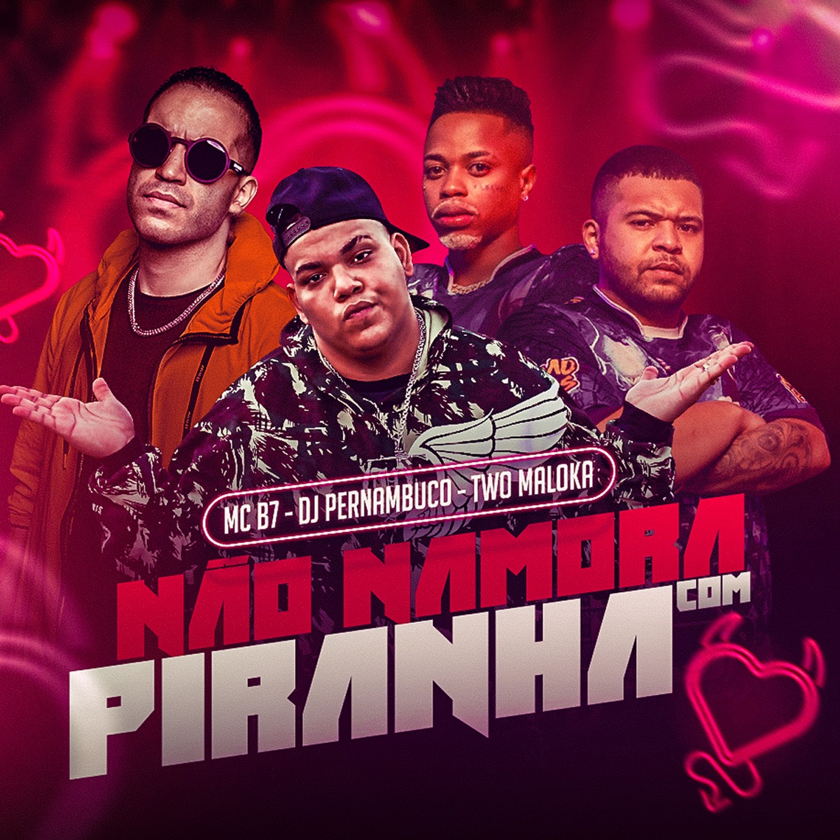 Não Namora Com Piranha - Single by DJ Pernambuco, Mc B7 & Two Maloka album cover
