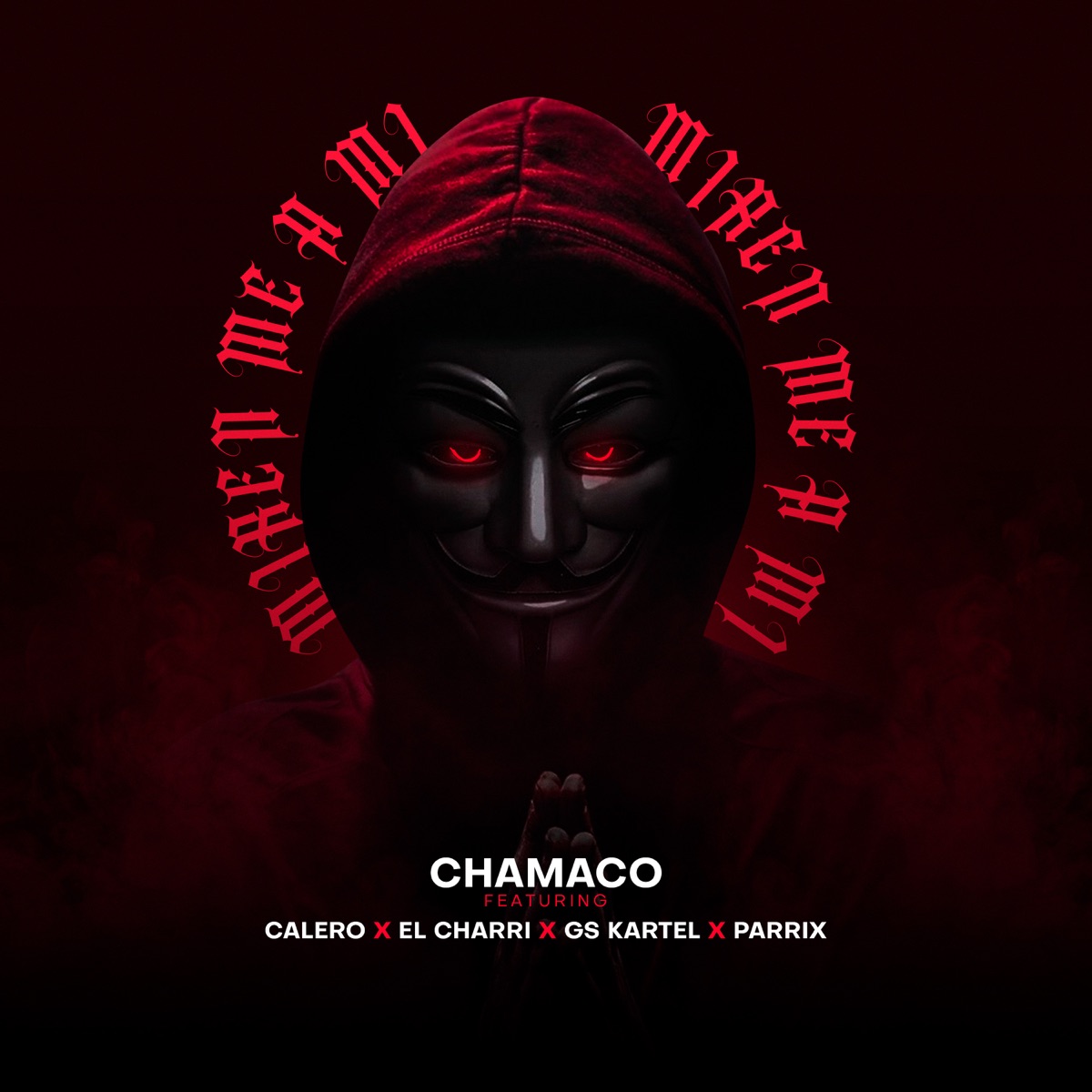 Mirenme a Mi - Single (feat. Calero, El Charri, Gs Kartel & Parrix) - Single by Chamaco album cover