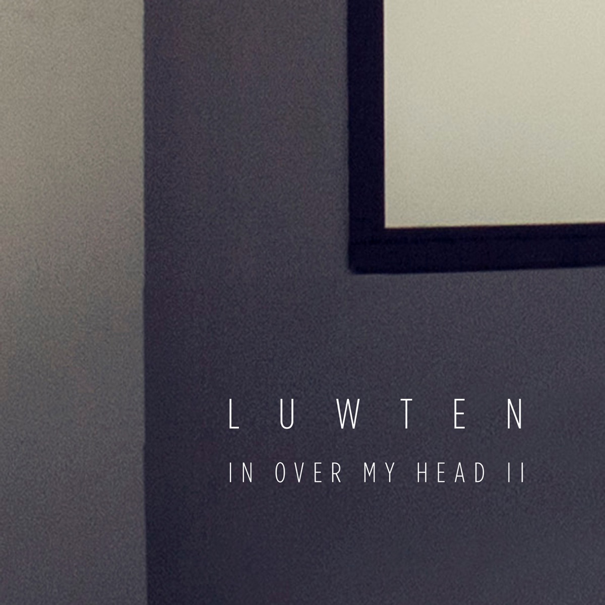 In Over My Head II - Single by Luwten album cover