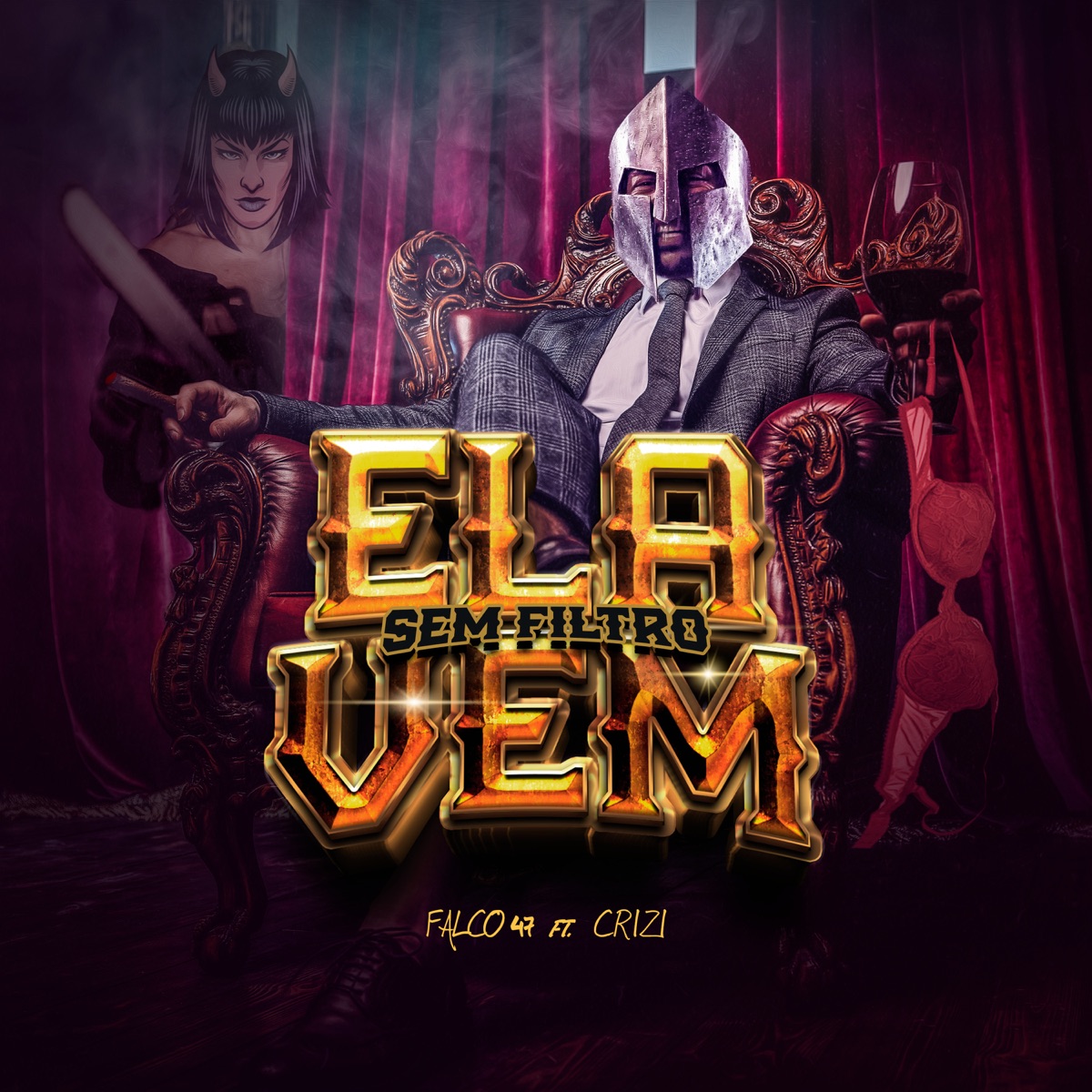 Ela Vem ( Sem Filtro ) - Single by CRIZI & Falco47 album cover