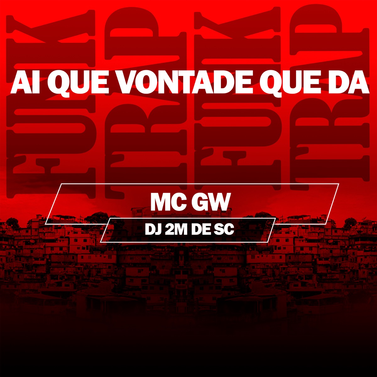 Ai Que Vontade Que Da - Single by DJ 2M DE SC & MC GW album cover