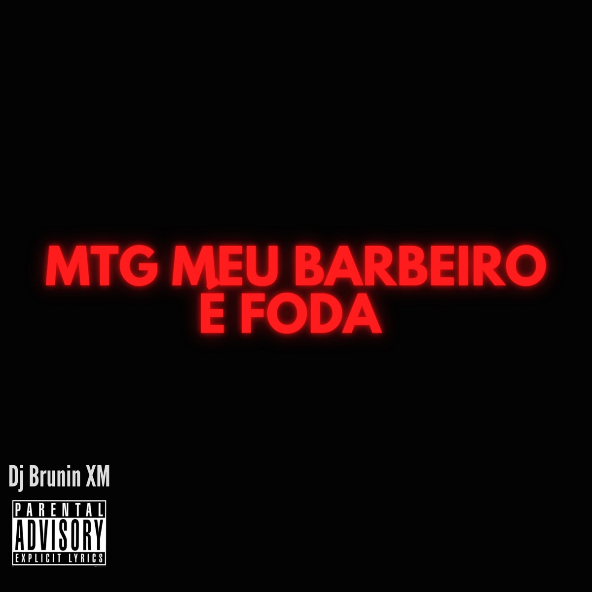 Mtg Meu Barbeiro é Foda - Single by Dj Brunin XM & MC Delux album cover