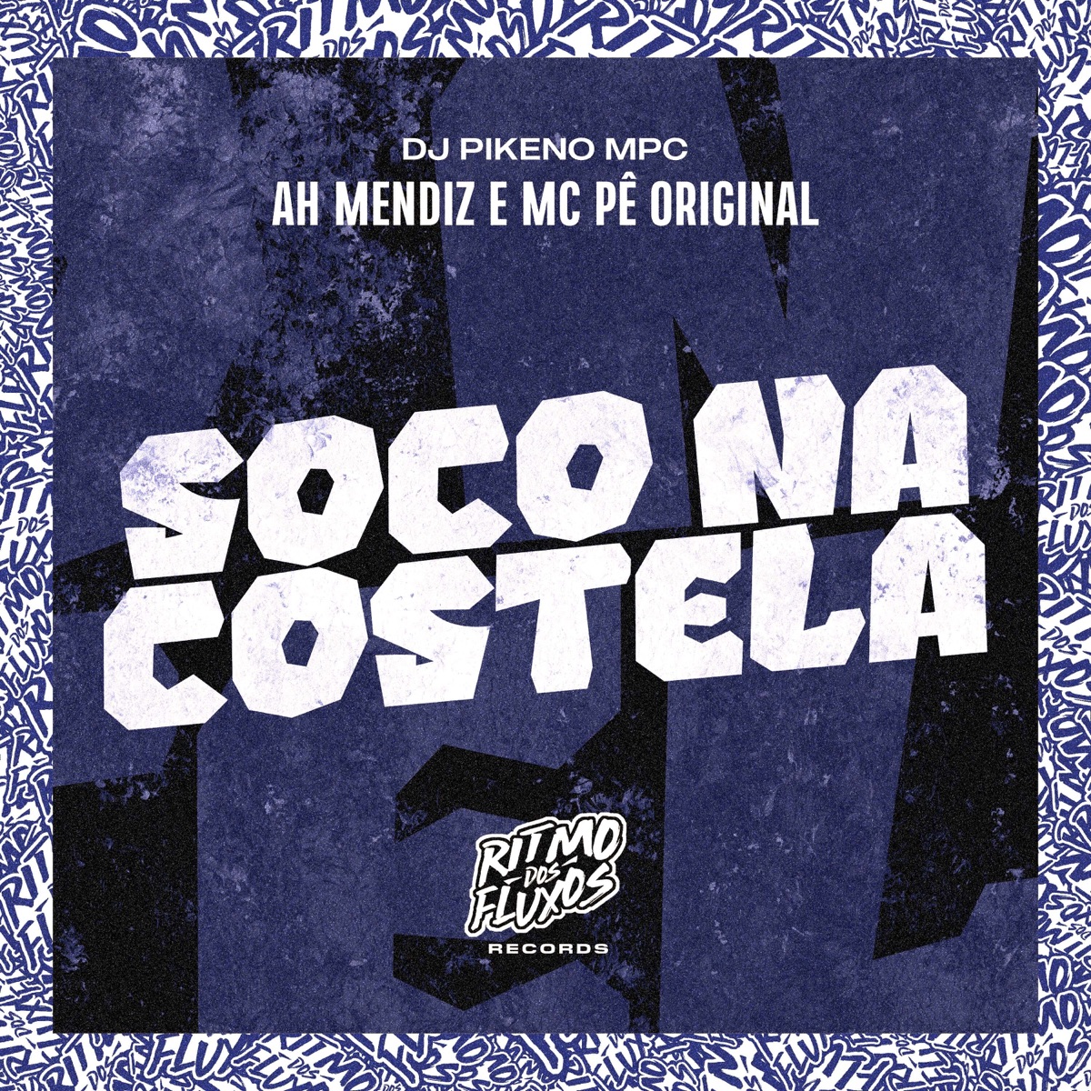 Soco na Costela - Single by Ah Mendiz, MC Pê Original & Dj Pikeno Mpc album cover