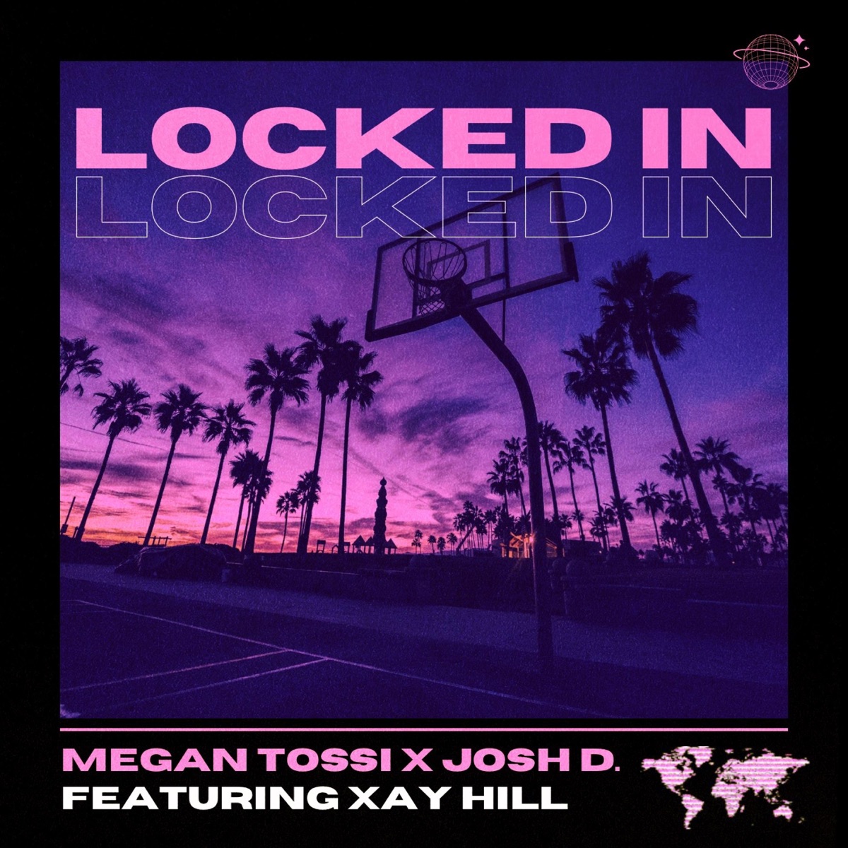 Locked In (feat. Xay Hill) - Single by Megan Tossi & Josh D. album cover