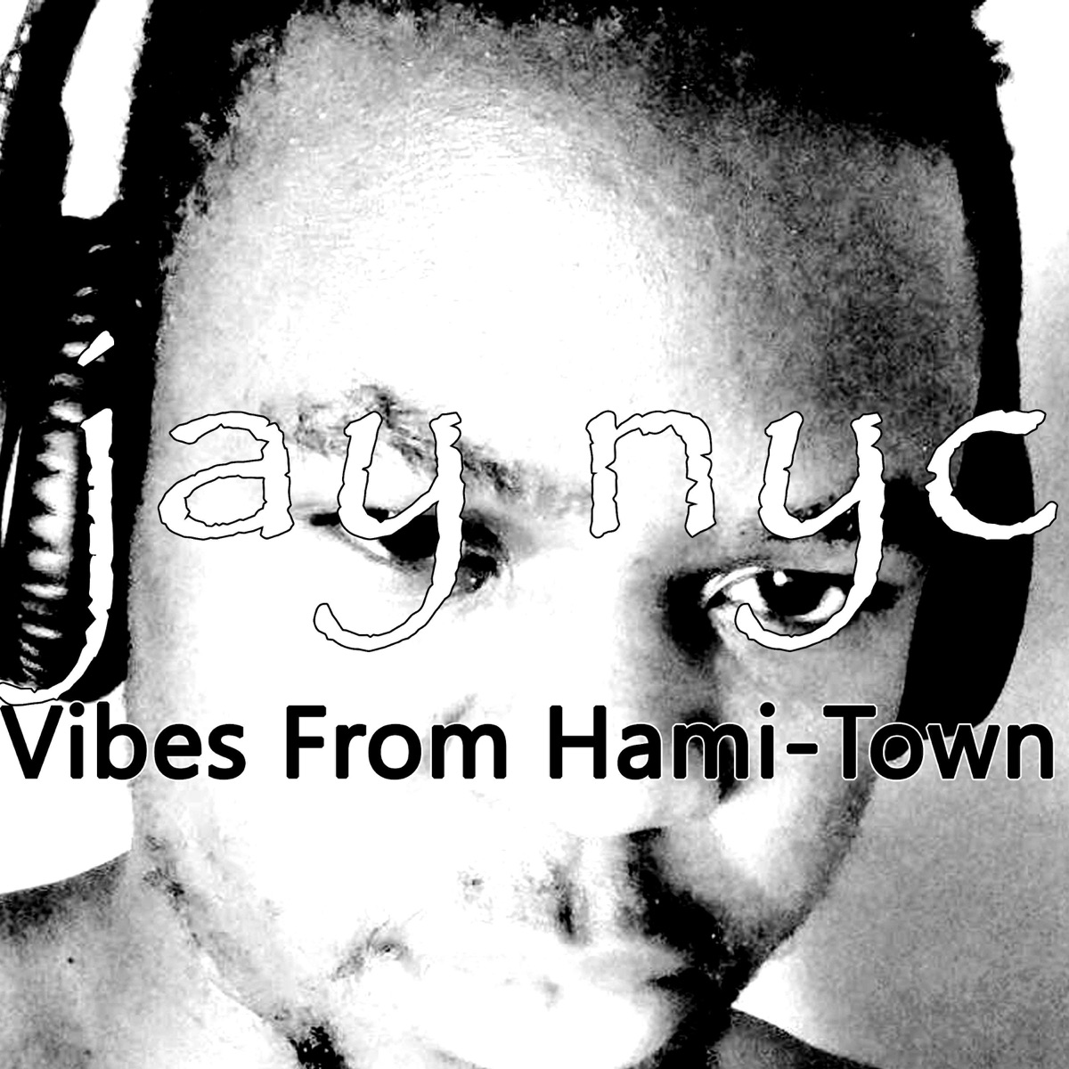 Vibez From Hami-Town - Single by Jay Nyc album cover