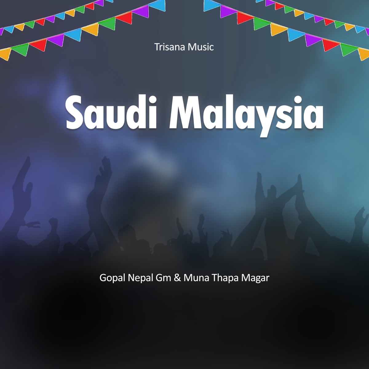 Saudi Malaysia - EP by Gopal Nepal GM & Muna Thapa Magar album cover