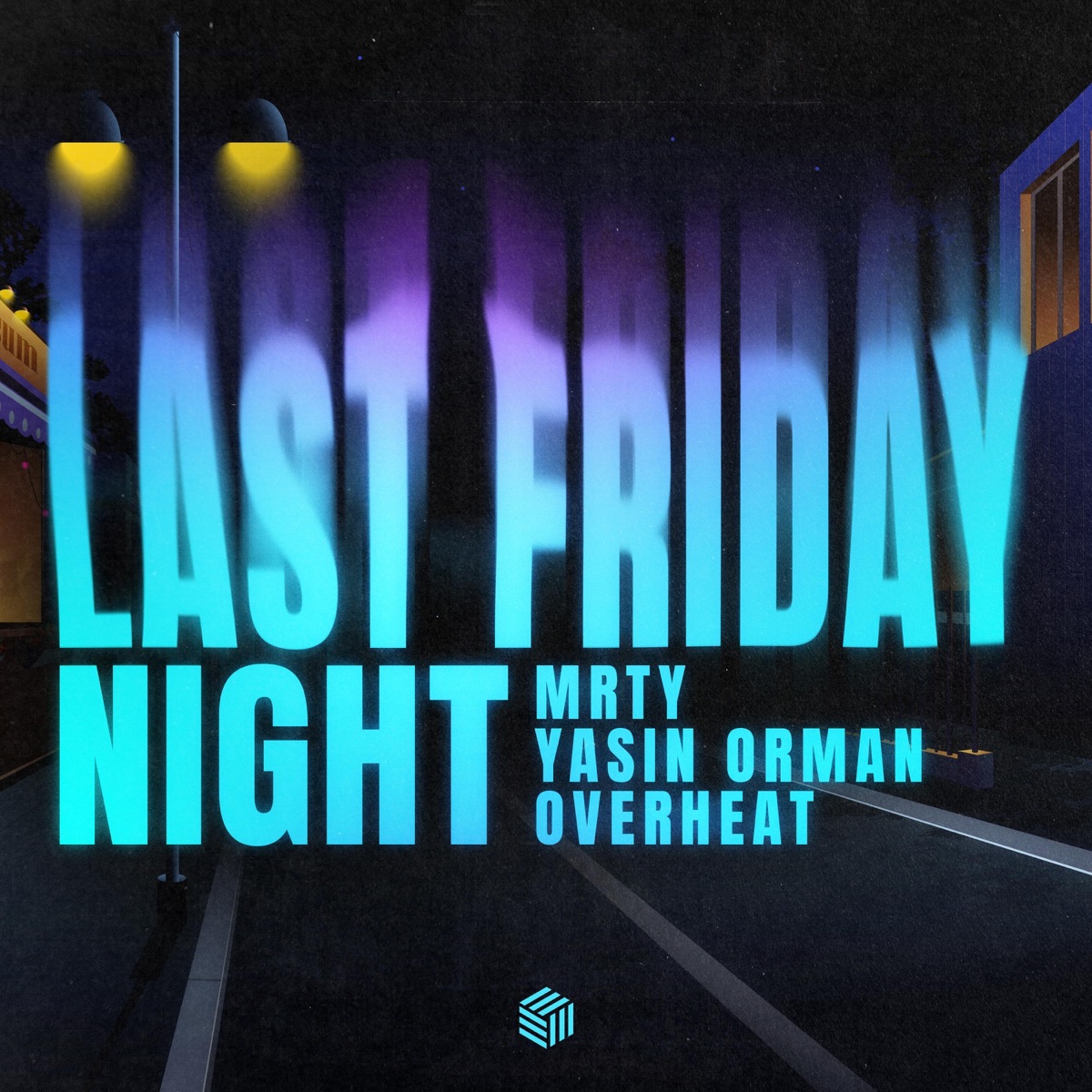 Last Friday Night - Single by MRTY, Yasin Orman & OVERHEAT album cover